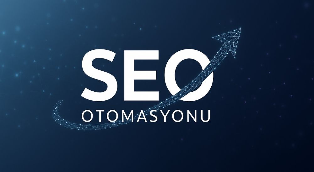 SEO Otomasyonu Nedir?